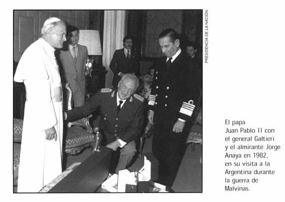 Juan Pablo II con el general Galtieri y el almirante Jorge Anaya en 1982, en su visita a la Argentina durante la guerra de las Malvinas